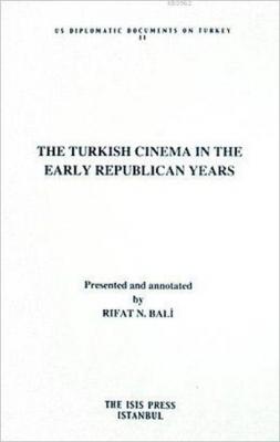 The Turkish Cinema in the Early Republican Years Rıfat N. Bali