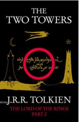 The Two Towers (The Lord of the Rings, Part 2) John Ronald Reuel Tolki