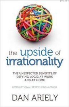 The Upside of Irrationality