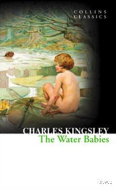 The Water Babies (Collins Classics) Charles Kingsley