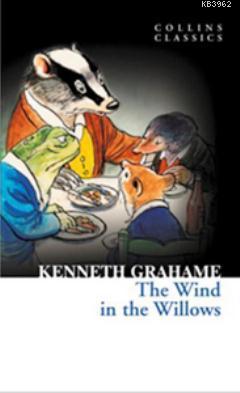 The Wind in the Willows (Collins Classics) Kenneth Grahame