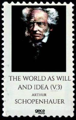 The World As Will And Idea Volume 3 Arthur Schopenhauer