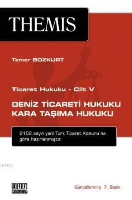 THEMIS Deniz Ticareti Hukuku - Kara Taşıma Hukuku Tamer Bozkurt
