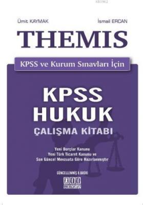 THEMIS KPSS Hukuk Çalışma Kitabı KPSS ve Kurum Sınavları İçin İsmail E