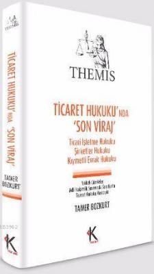 Themis - Ticaret Hukuku'nda Son Viraj Tamer Bozkurt