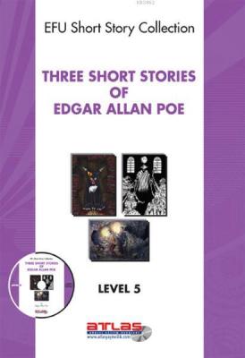 Three Short Stories of Edgar Allan Poe - Level 5 Edgar Allan Poe