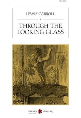 Through The Looking Glass Lewis Carroll