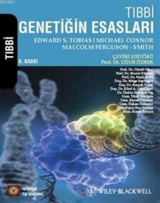 Tıbbi Genetiğin Esasları Edward S. Tobias Michael Connor Malcom Ferqus