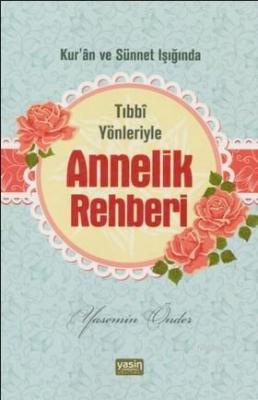 Tıbbi Yönleriyle Annelik Rehberi