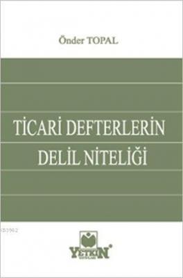 Ticari Defterlerin Delil Niteliği