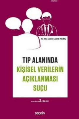 Tıp Alanında Kişisel Verilerin Açıklanması Suçu