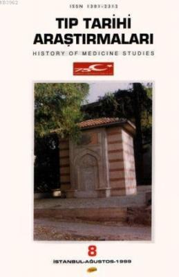 Tıp Tarihi Araştırmaları - 8 Aykut Kazancıgil Hüsrev Hatemi Aykut Kaza