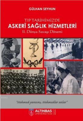 Tıp Tarihimizde Askeri Sağlık Hizmetleri