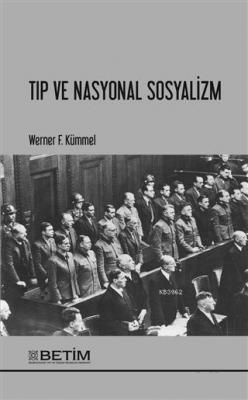 Tıp ve Nasyonal Sosyalizm Werner F. Kümmel