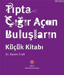 Tıpta Çığır Aşan Buluşların Küçük Kitabı