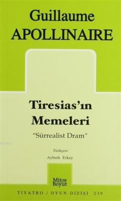 Tiresias'ın Memeleri "Sürrealist Dram" Guillaume Apollinaire