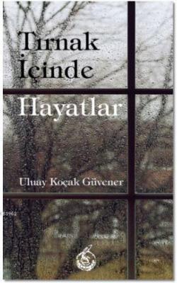 Tırnak İçinde Hayatlar