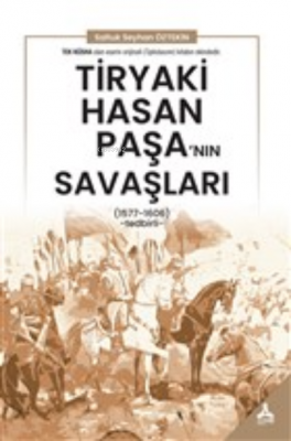 Tiryaki Hasan Paşa'nın Savaşları