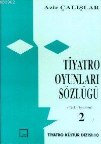 Tiyatro Oyunları Sözlüğü 2
