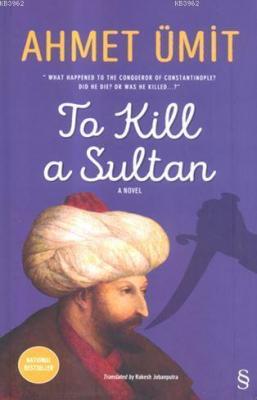 To Kill a Sultan Ahmet Ümit