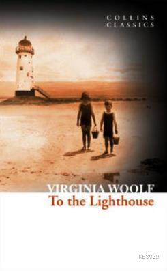 To the Lighthouse (Collins Classics) Virginia Woolf