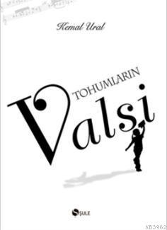 Tohumların Valsi (Ciltli) Kemal Ural