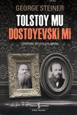 Tolstoy mu Dostoyevski mi George Steiner