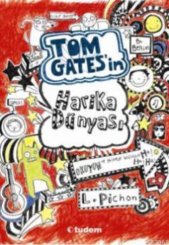 Tom Gates'in Harika Dünyası Liz Pichon