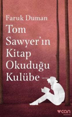 Tom Sawyer'in Kitap Okuduğu Kulübe Faruk Duman