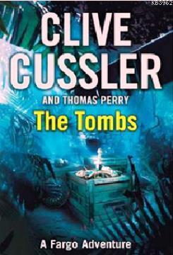 Tombs (FARGO Adventure 4) Clive Cussler