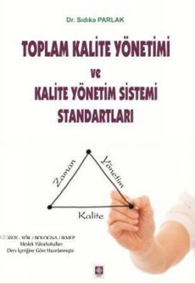 Toplam Kalite Yönetimi ve Kalite Yönetim Sistemi Standartları Sıdıka P