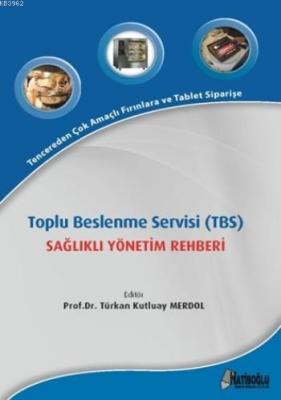 Toplu Beslenme Servisi (TBS) Türkan Kutluay Merdol