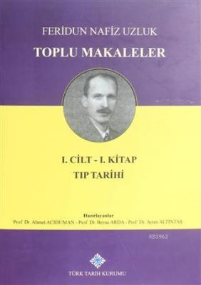 Toplu Makaleler Cilt 1 (Birinci Kitap) Ahmet Acıduman
