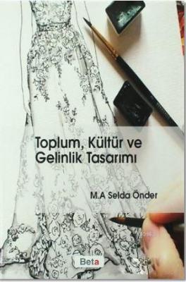 Toplum, Kültür ve Gelinlik Tasarımı