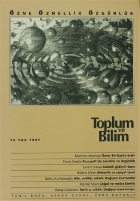 Toplum ve Bilim Sayı: 73 Özne Öznellik Özgürlük