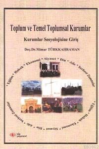 Toplum ve Temel Toplumsal Kurumlar