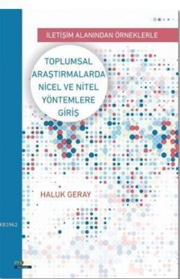 Toplumsal Araştırmalarda Nicel ve Nitel Yöntemlere Giriş