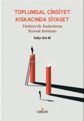 Toplumsal Cinsiyet Kıskacında Siyaset