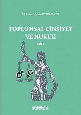 Toplumsal Cinsiyet ve Hukuk Cilt 1