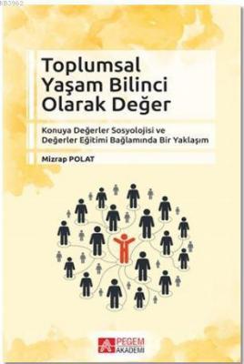 Toplumsal Yaşam Bilinci Olarak Değer