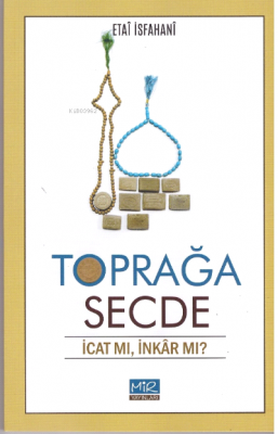 Toprağa secde İcat Mı İnkar Mı? Kolektif