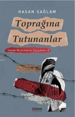 Toprağına Tutunanlar