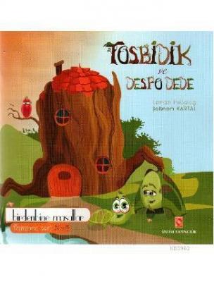 Tosbidik ve Despo Dede Birdenbine Masallar - Turuncu Seri