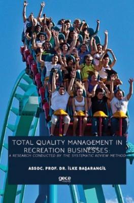 Total Quality Management In Recreation Businesses: A Research Conducte