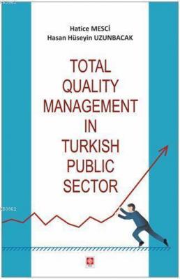 Total Qualıty Management In Turkısh Publıc Sector Hatice Mesci