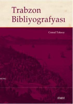 Trabzon Bibliyografyası Cemal Toksoy