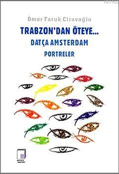 Trabzon'dan Öteye...