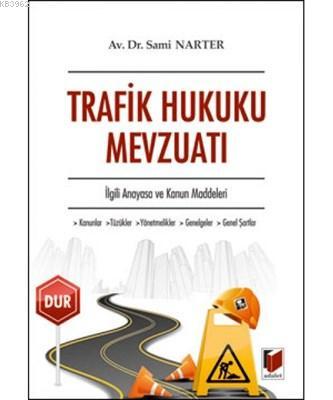 Trafik Hukuku Mevzuatı İlgili Anayasa ve Kanun Maddeleri Sami Narter