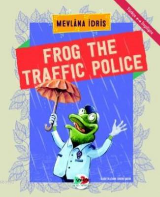 Trafik Polisi Kurbağa Mevlana İdris