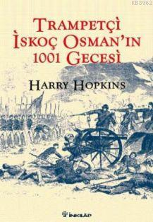 Trampetçi İskoç Osman'ın 1001 Gecesi Harry Hopkins